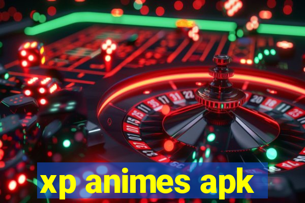 xp animes apk